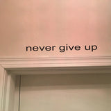 Tuffdesk Never Give Up Vinyl Wall Sticker