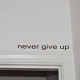 Tuffdesk Never Give Up Vinyl Wall Sticker